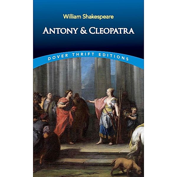 Antony and Cleopatra / Dover Thrift Editions: Plays, William Shakespeare