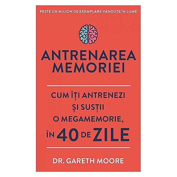 Antrenarea Memoriei / Introspectiv/ Dezvoltare personala, Gareth Moore