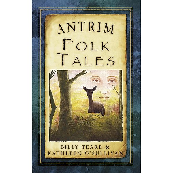 Antrim Folk Tales, Billy Teare, Kathleen O'Sullivan