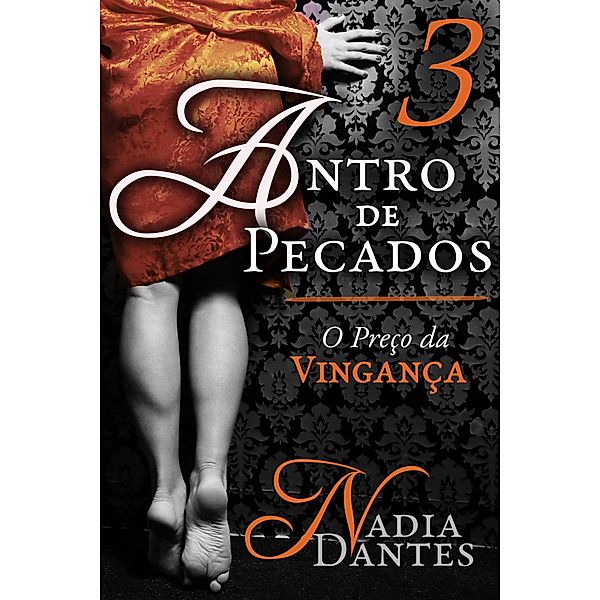 Antro de Pecados #3: O Preço da Vingança, Nadia Dantes