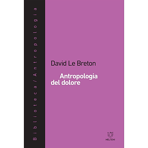 Antropologia del dolore, David Le Breton