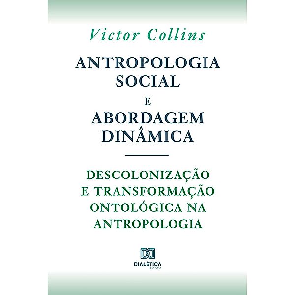 Antropologia social e abordagem dinâmica, Victor Collins