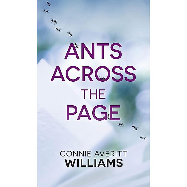Ants Across the Page, Connie Averitt Williams