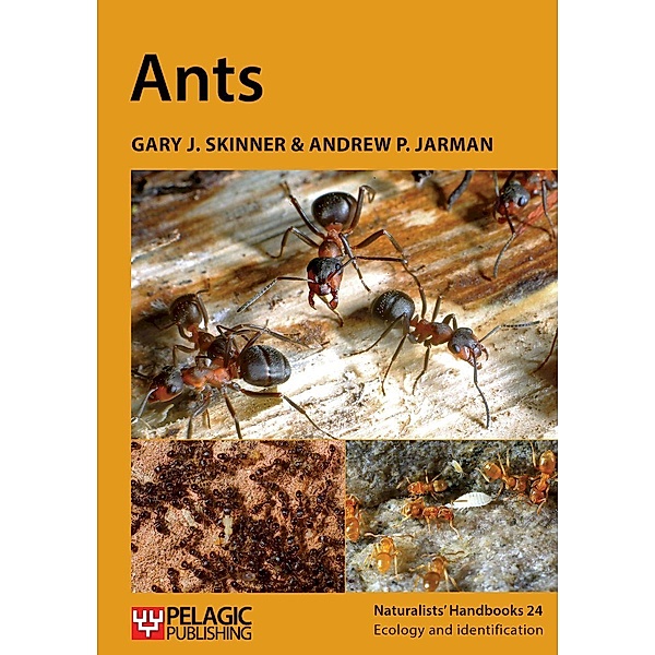 Ants / Naturalists' Handbooks Bd.24, Gary J. Skinner, Andrew P. Jarman