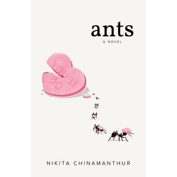 Ants / New Degree Press, Nikita Chinamanthur