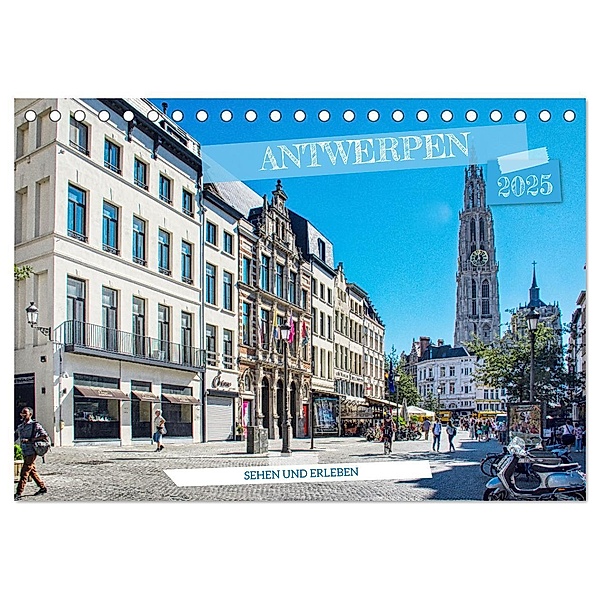 Antwerpen - sehen und erleben (Tischkalender 2025 DIN A5 quer), CALVENDO Monatskalender, Calvendo, Thomas Bartruff