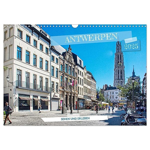 Antwerpen - sehen und erleben (Wandkalender 2025 DIN A3 quer), CALVENDO Monatskalender, Calvendo, Thomas Bartruff