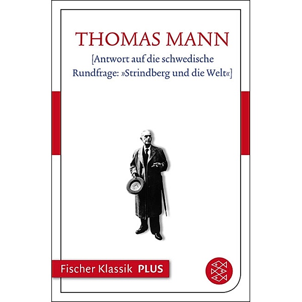 [Antwort auf die schwedische Rundfrage: »Strindberg und die Welt«], Thomas Mann
