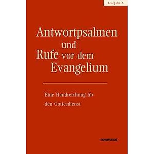 Antwortpsalmen und Rufe vor dem Evangelium - Lesejahr A