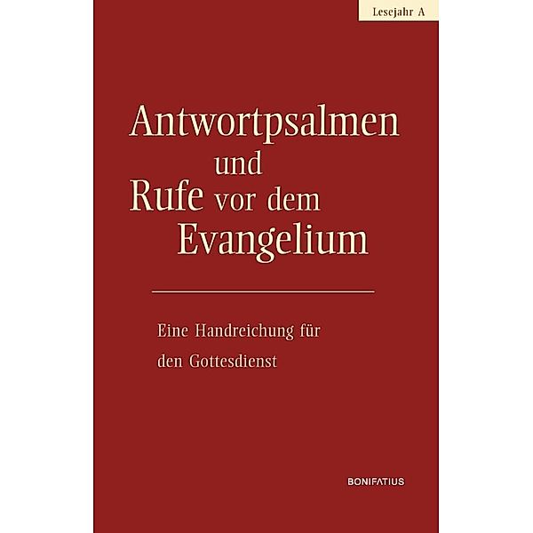 Antwortpsalmen und Rufe vor dem Evangelium - Lesejahr A