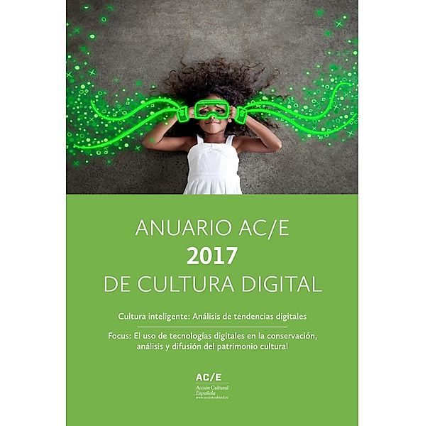 Anuario AC/E 2017 de Cultura Digital, Robin Good, Roberto Carreras, Eva Snijders, Antonio Rojas Castro, Pedro Diezma, Ximo Lizana, Clara Fernández Vara, David Ruiz Torres