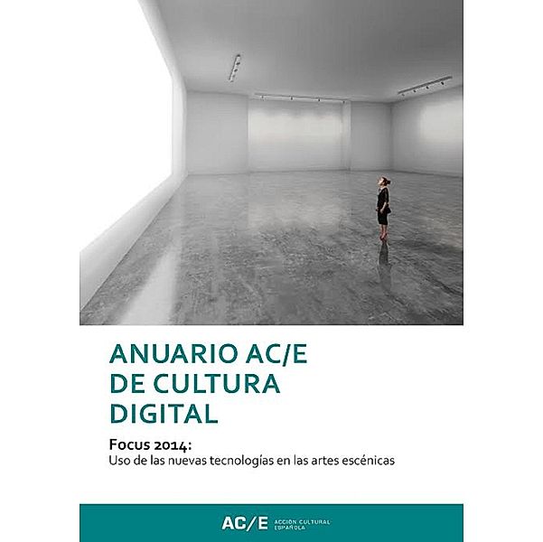 Anuario AC/E de Cultura Digital 2014 / Anuario ACE Bd.1