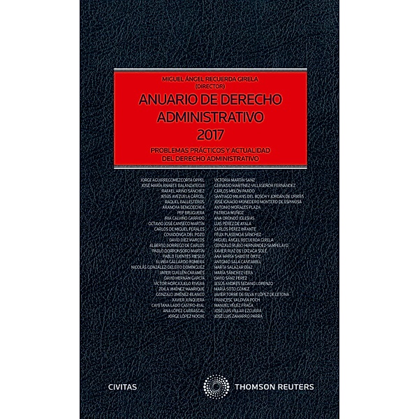 Anuario de Derecho Administrativo 2017 / Estudios y Comentarios de Civitas, Miguel Ángel Recuerda Girela