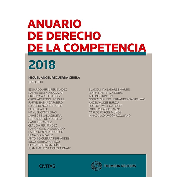 Anuario de Derecho de la Competencia 2018 / Estudios y Comentarios de Civitas, Miguel Ángel Recuerda Girela