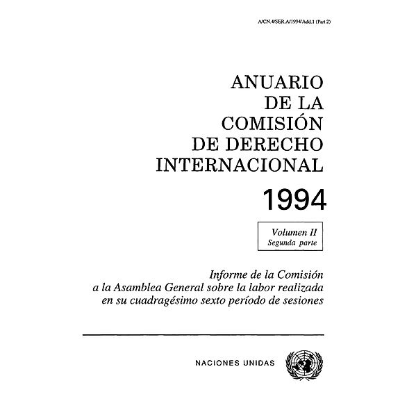 Anuario de la Comisión de Derecho Internacional: Anuario de la Comisión de Derecho Internacional 1994, Vol.II, Part 2