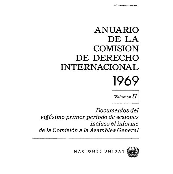 Anuario de la Comisión de Derecho Internacional: Anuario de la Comisión de Derecho Internacional 1969, Vol.II