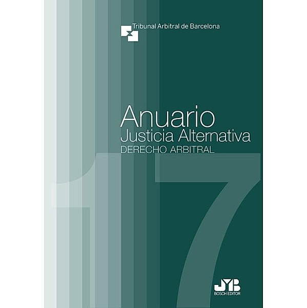Anuario Justicia Alternativa: Derecho arbitral, Varios Autores