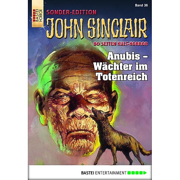 Anubis - Wächter im Totenreich / John Sinclair Sonder-Edition Bd.36, Jason Dark