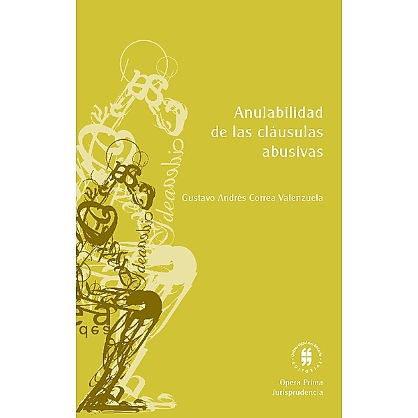 Anulabilidad de las cláusulas abusivas / Opera Prima, Gustavo Andrés Correa Valenzuela