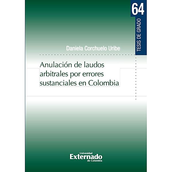 Anulación de laudos arbitrales por errores sustanciales en Colombia, Daniela Corchuelo Uribe