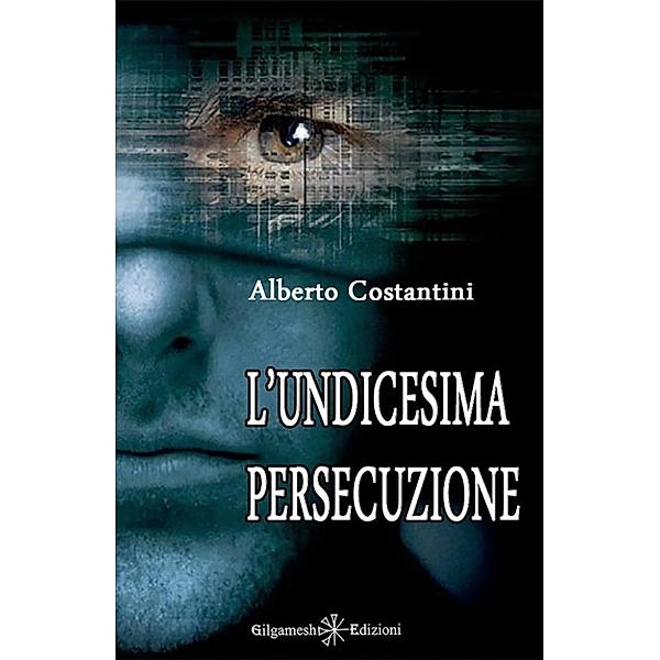 ANUNNAKI - Narrativa ebook: L'undicesima persecuzione, Alberto Costantini