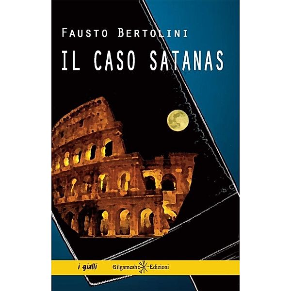 ANUNNAKI - Narrativa: Il caso satanas, Fausto Bertolini