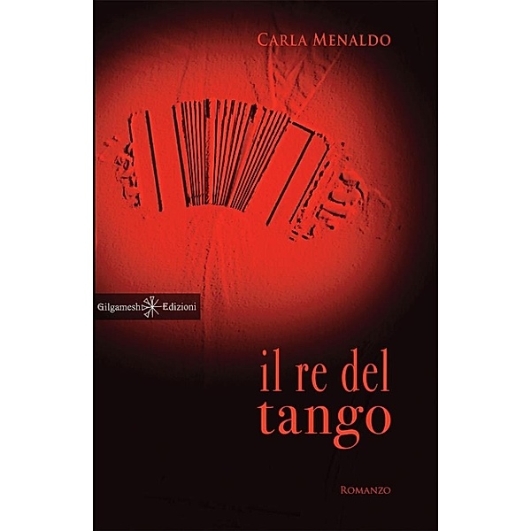 ANUNNAKI - Narrativa: Il re del tango, Carla Menaldo