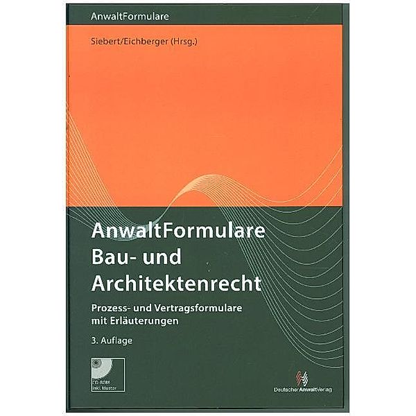 AnwaltFormulare Bau- und Architektenrecht, Volker Bock, Gabriele Bruchmann, Christian Döring, Ulrich Drossart, Tassilo Eichberger, Andreas Fink, Fischer