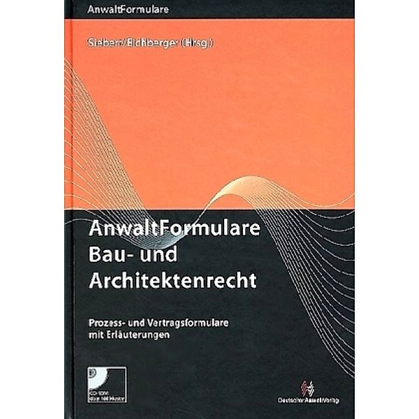 Anwaltformulare Bau- und Architektenrecht, m. CD-ROM