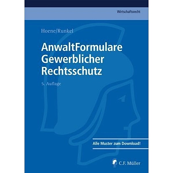 AnwaltFormulare Gewerblicher Rechtsschutz, Verena Hoene, Rüdiger Hennicke, Kai Runkel
