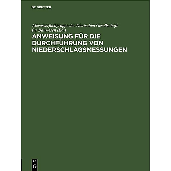 Anweisung für die Durchführung von Niederschlagsmessungen / Jahrbuch des Dokumentationsarchivs des österreichischen Widerstandes