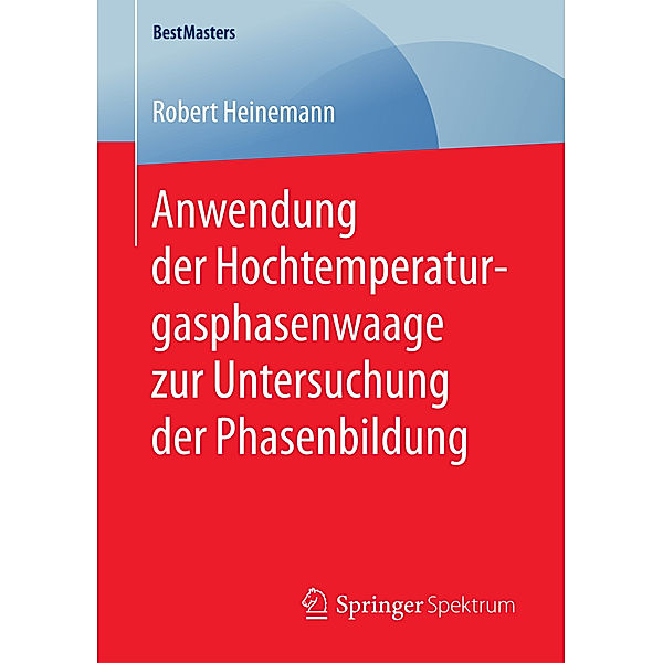 Anwendung der Hochtemperaturgasphasenwaage zur Untersuchung der Phasenbildung, Robert Heinemann