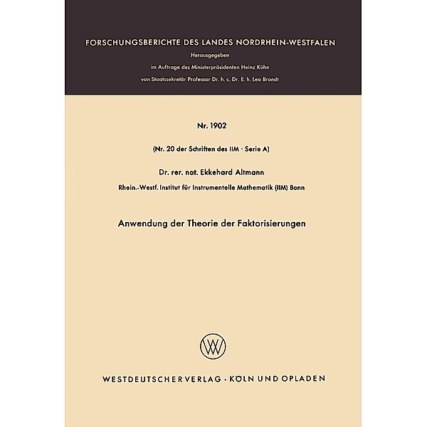 Anwendung der Theorie der Faktorisierungen / Forschungsberichte des Landes Nordrhein-Westfalen Bd.1902, Ekkehard Altmann