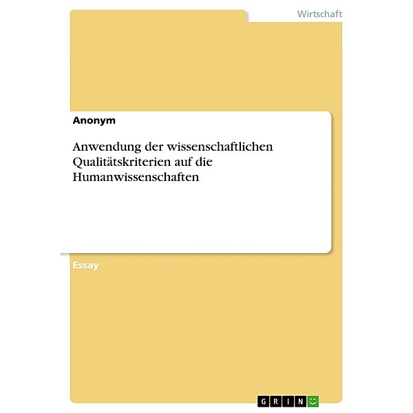 Anwendung der wissenschaftlichen Qualitätskriterien auf die Humanwissenschaften