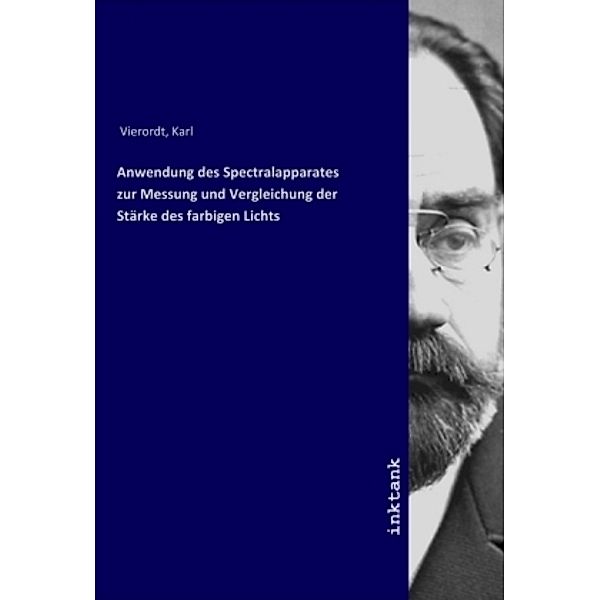 Anwendung des Spectralapparates zur Messung und Vergleichung der Stärke des farbigen Lichts, Karl Vierordt