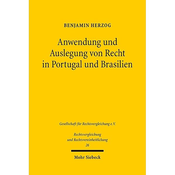 Anwendung und Auslegung von Recht in Portugal und Brasilien, Benjamin Herzog