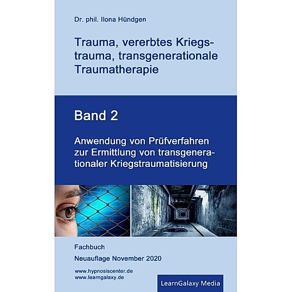 Anwendung von Prüfverfahren zur Ermittlung von transgenerationaler Kriegstraumatisierung / Trauma, vererbtes Kriegstrauma, transgenerationale Traumatherapie Bd.2, phil. Ilona Hündgen