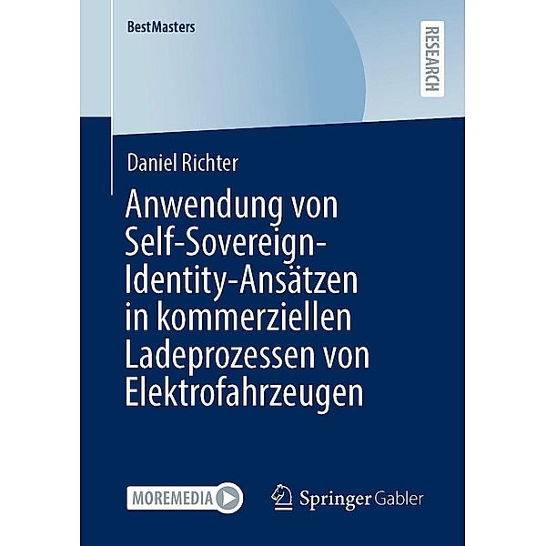 Anwendung von Self-Sovereign-Identity-Ansätzen in kommerziellen Ladeprozessen von Elektrofahrzeugen / BestMasters, Daniel Richter