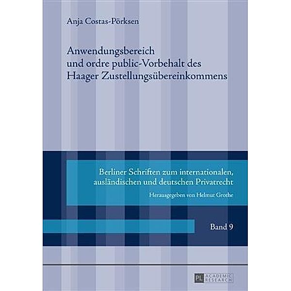 Anwendungsbereich und ordre public-Vorbehalt des Haager Zustellungsuebereinkommens, Anja Costas-Porksen
