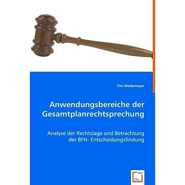 Anwendungsbereiche der Gesamtplanrechtsprechung, Tim Wedemeyer