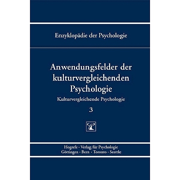 Anwendungsfelder der kulturvergleichenden Psychologie (   Enzyklopädie der Psychologie : Themenbereich C : Ser. 7 ; Bd. 3), Hans- Joachim Kornadt, Gisela Trommsdorff