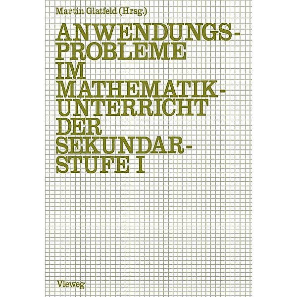 Anwendungsprobleme im Mathematikunterricht der Sekundarstufe I, Jürgen Glatfeld