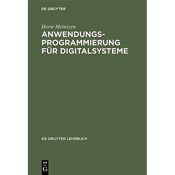 Anwendungsprogrammierung für Digitalsysteme / De Gruyter Lehrbuch, Horst Meintzen