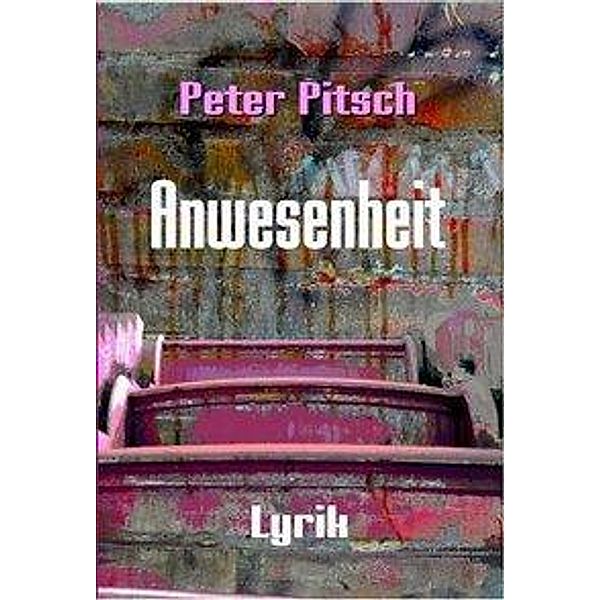 Anwesenheit, Peter Pitsch