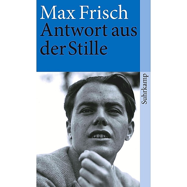 Anwort aus der Stille, Max Frisch