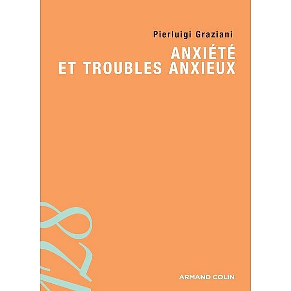 Anxiété et troubles anxieux / Psychologie, Pierluigi Graziani