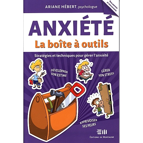 Anxiete : La boite a outils, Hebert Ariane Hebert