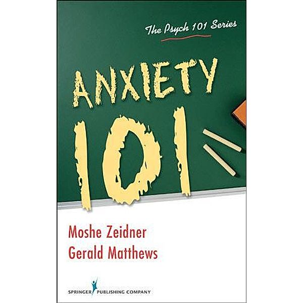 Anxiety 101, Moshe Zeidner, Gerald Matthews