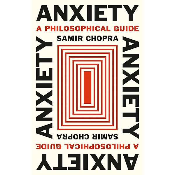 Anxiety, Samir Chopra