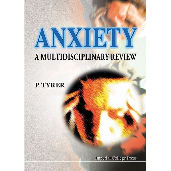 Anxiety: A Multidisciplinary Review, Peter Tyrer